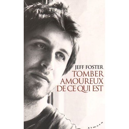 Tomber Amoureux De Ce Qui Est