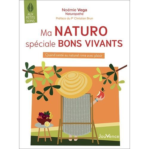 Ma Naturo Spéciale Bons Vivants - Quand La Santé Au Naturel Rime Avec Plaisir