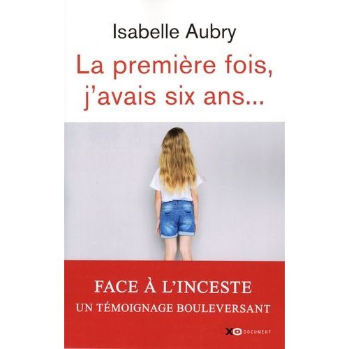 La Première Fois, J'avais Six Ans