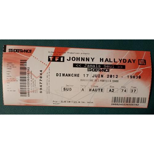 Billet Neuf Collector Johnny Hallyday Jamais Seul Stade De France 17 Juin 2012.