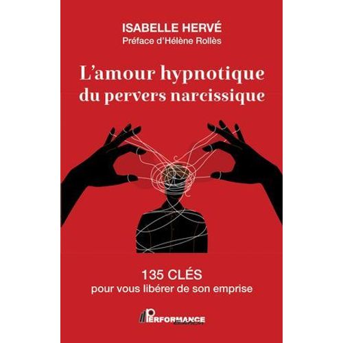 L'amour Hypnotique Du Pervers Narcissique