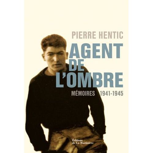 Agent De L'ombre. Mémoires 1941-1945