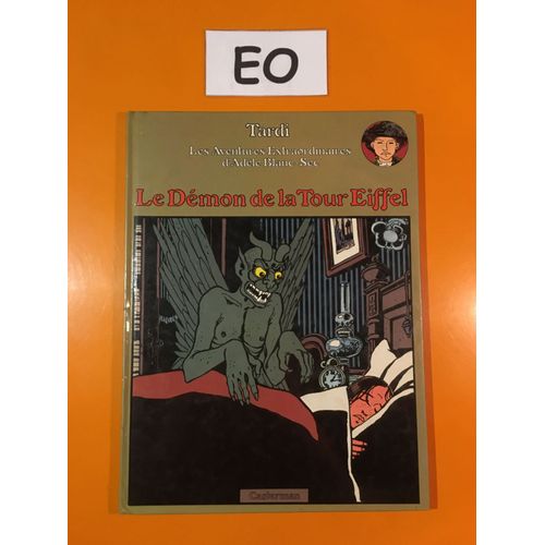 Tardi - Adèle Blanc Sec 2 Édition Originale Eo - Le Démon De La Tour Eiffel -