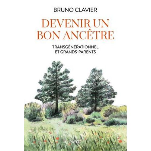 Devenir Un Bon Ancêtre