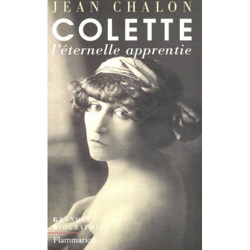 Colette. L'éternelle Apprentie