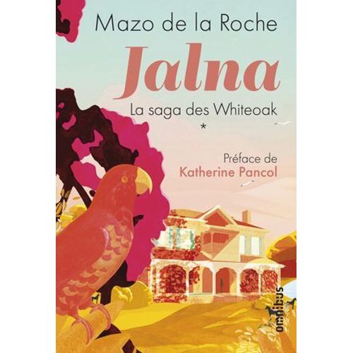 Jalna - La Saga Des Whiteoak - Tome 1
