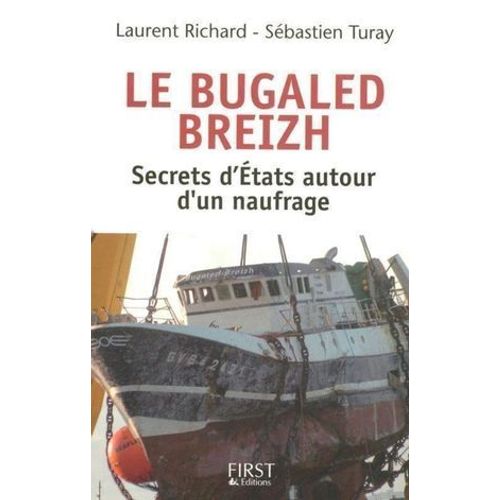 Le Bugaled Breih - Les Secrets D'état Autour D'un Naufrage