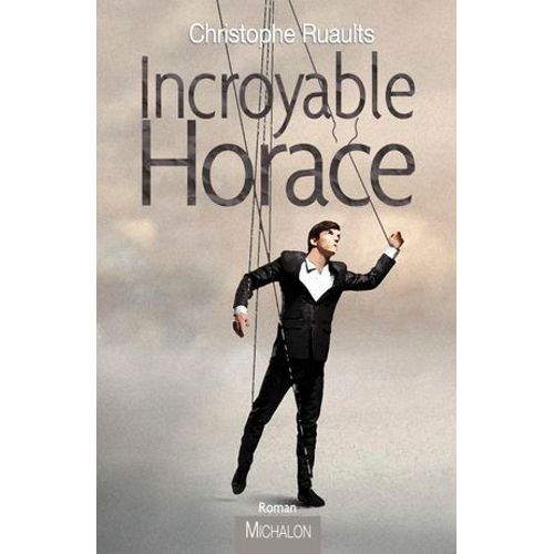 Incroyable Horace