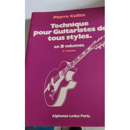 Technique Pour Guitaristes De Tous Styles P. Cullaz Vol3