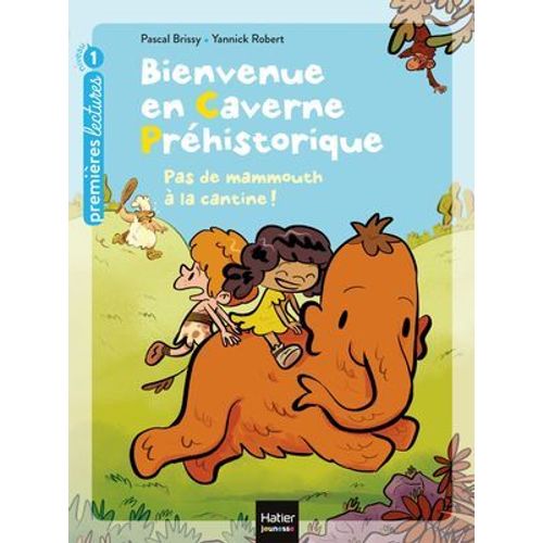 Bienvenue En Caverne Préhistorique - Pas De Mammouth À La Cantine ! Gs/Cp 5/6 Ans