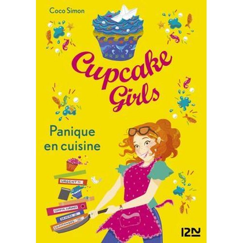 Cupcake Girls - Tome 8 Panique En Cuisine