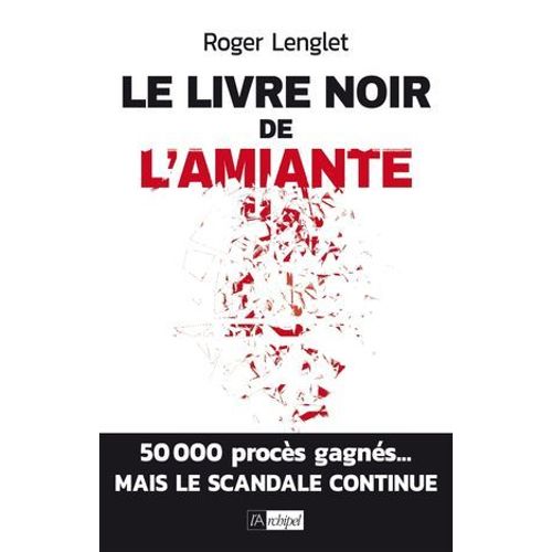 Le Livre Noir De L'amiante