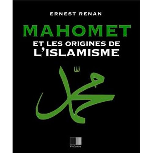 Mahomet Et Les Origines De L'islamisme