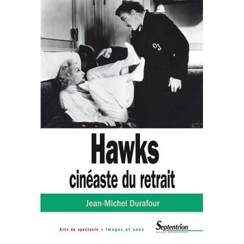 Hawks, Cinéaste Du Retrait