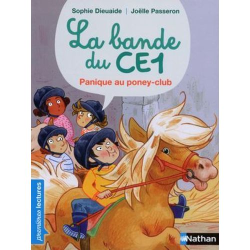 La Bande Du Ce1, Panique Au Poney-Club - Premières Lectures Cp Niveau 3 - Dès 6 Ans