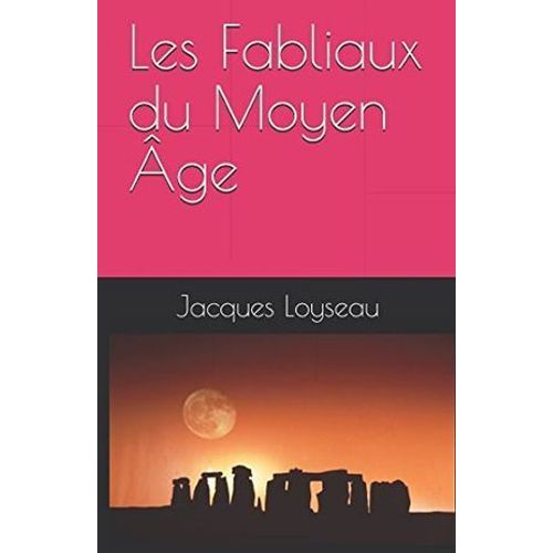 Les Fabliaux Du Moyen Âge