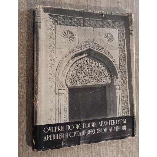 Essai Sur Histoire De L'architecture Ancienne Et Médiévale En Arménie -Erevan 1978 - Attention : Livre En Russe Et En Arménien