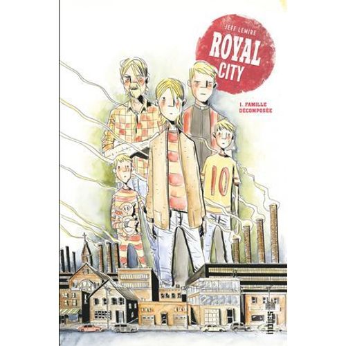 Royal City - Tome 1