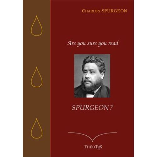 Are You Sure You Read Spurgeon ?