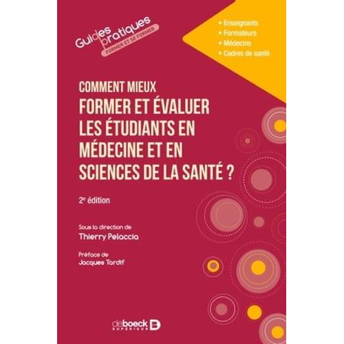 Comment Mieux Former Et Évaluer Les Étudiants En Médecine Et En Sciences De La Santé ?