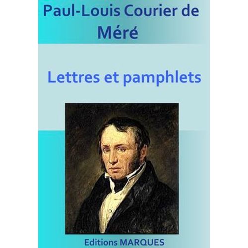 Lettres Et Pamphlets