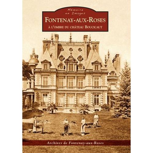 Fontenay-Aux-Roses - A L'ombre Du Château Boucicaut