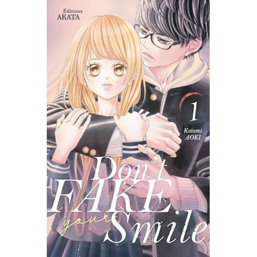 Don't Fake Your Smile - Tome 1