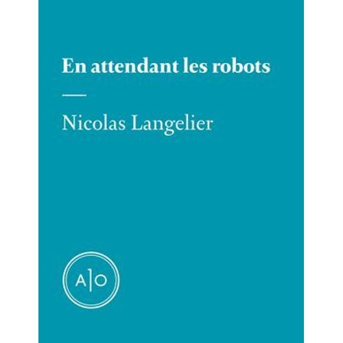 En Attendant Les Robots