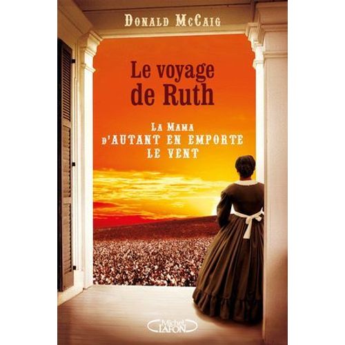 Le Voyage De Ruth - La Mama D'autant En Emporte Le Vent