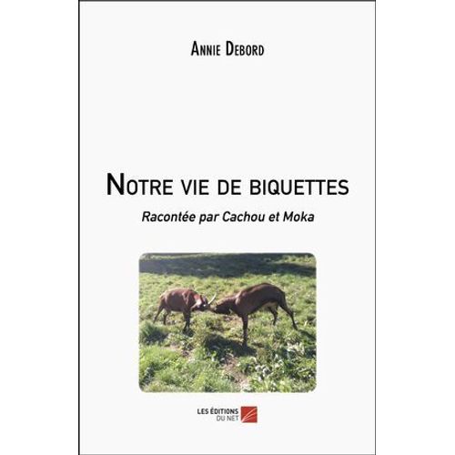 Notre Vie De Biquettes
