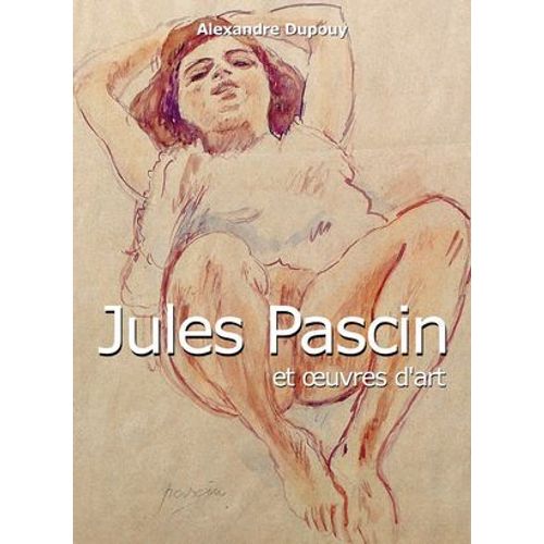 Jules Pascin Et Oeuvres D'art