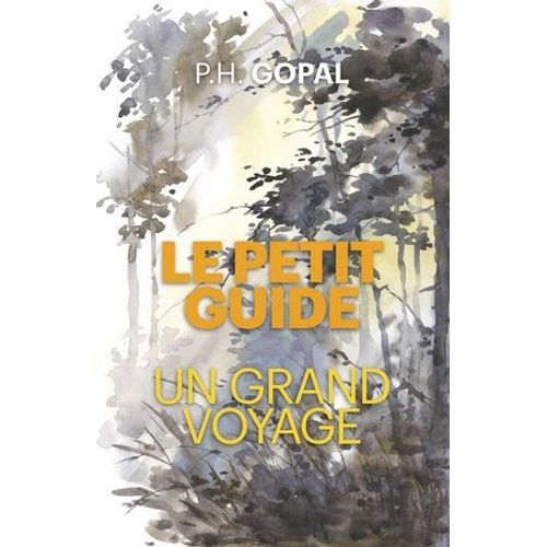 Le Petit Guide, Un Grand Voyage