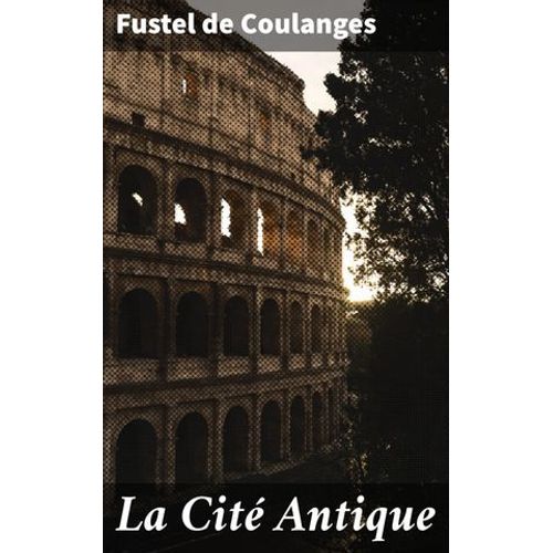 La Cité Antique