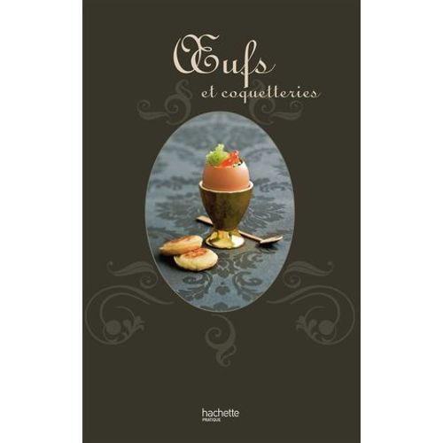 Oeufs Et Coquetteries