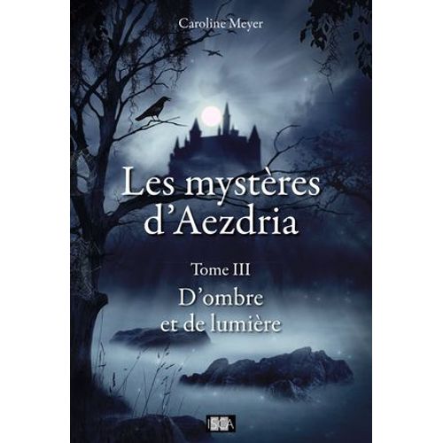 Les Mystères D'aezdria - Tome 3
