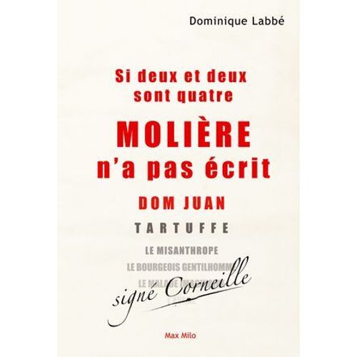 Si Deux Et Deux Sont Quatre, Molière N'a Pas Écrit Dom Juan...