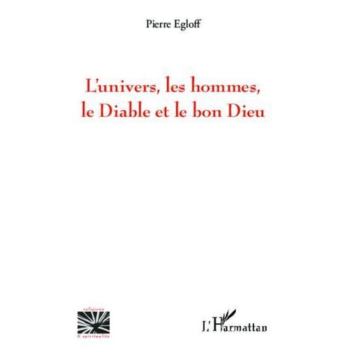 L'univers, Les Hommes, Le Diable Et Le Bon Dieu