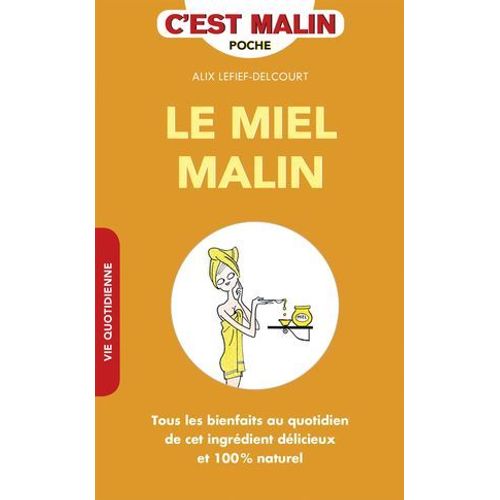 Le Miel, C'est Malin