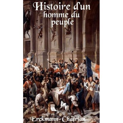 Histoire D'un Homme Du Peuple
