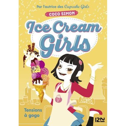 Ice Cream Girls - Tome 2 Tensions À Gogo