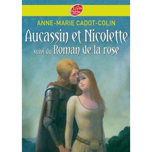 Aucassin Et Nicolette Suivi Du Roman De La Rose