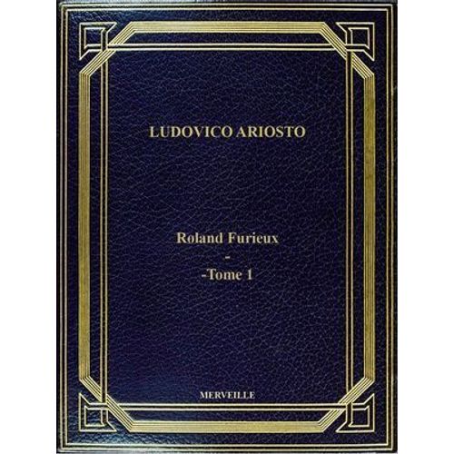 Roland Furieux - -Tome 1