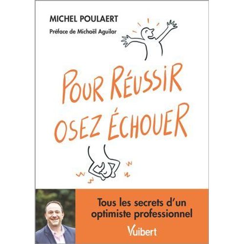 Pour Réussir, Osez Échouer !
