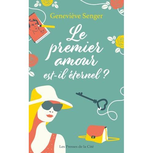 Le Premier Amour Est-Il Éternel ?