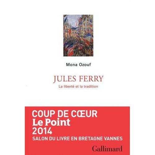Jules Ferry. La Liberté Et La Tradition