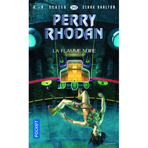 Perry Rhodan - Numéro 343 La Flamme Noire