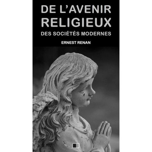 De L'avenir Religieux Des Sociétés Modernes