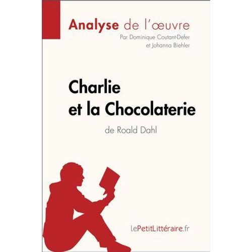 Charlie Et La Chocolaterie De Roald Dahl (Analyse De L'oeuvre)