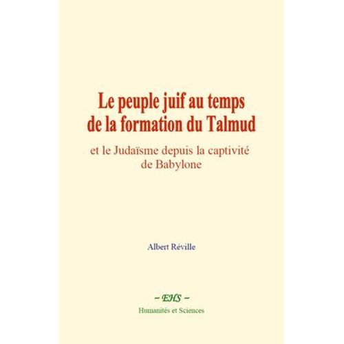 Le Peuple Juif Au Temps De La Formation Du Talmud