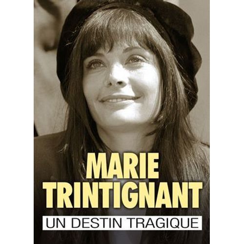 Marie Trintignant : Une Vie De Star, Un Destin Tragique
